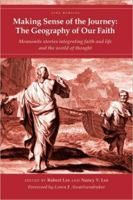 Title: Making Sense of the Journey: The Geography of Our Faith (Cascadia Edition), Author: Robert Lee