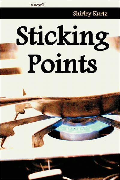 Sticking Points by Shirley Kurtz, Paperback | Barnes & Noble®