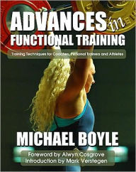Title: Advances in Functional Training: Training Techniques for Athletes, Coaches and Personal Trainers, Author: Michael Boyle