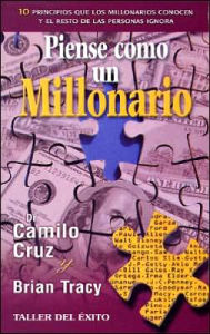 Title: Piense como un millonario, Author: Camilo Cruz