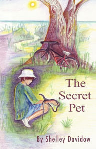 Title: The Secret Pet, Author: Shelley Davidow