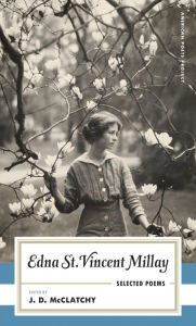 Title: Edna St. Vincent Millay: Selected Poems: (American Poets Project #1), Author: Edna St. Vincent Millay
