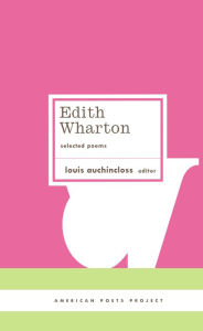 Title: Edith Wharton: Selected Poems: (American Poets Project #18), Author: Edith Wharton
