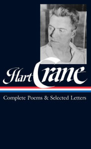 Title: Hart Crane: Complete Poems & Selected Letters (LOA #168), Author: Hart Crane