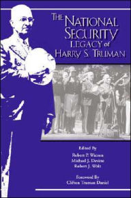 Title: National Security Legacy of Harry S. Truman, Author: Michael Devine