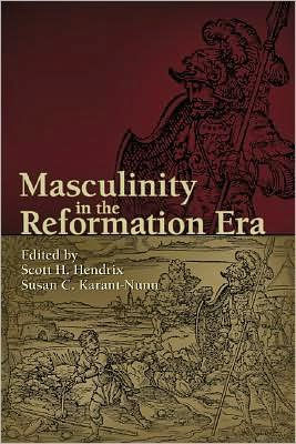 Masculinity the Reformation Era