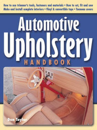 Title: Automotive Upholstery Handbook, Author: Don Taylor