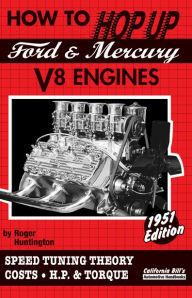 Title: How to Hop Up Ford and Mercury V8 Engines, Author: Roger Huntington