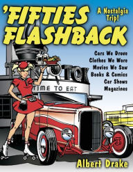 Title: Fifties Flashback: A Nostalgia Trip, Author: Albert Drake