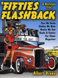 Title: Fifties Flashback: A Nostalgia Trip, Author: Albert Drake