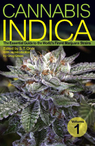 Title: Cannabis Indica: The Essential Guide to the World's Finest Marijuana Strains, Author: S. T. Oner
