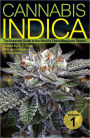 Cannabis Indica: The Essential Guide to the World's Finest Marijuana Strains