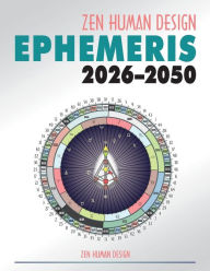 Title: Zen Human Design Ephemeris 2026-50, Author: Chaitanyo .