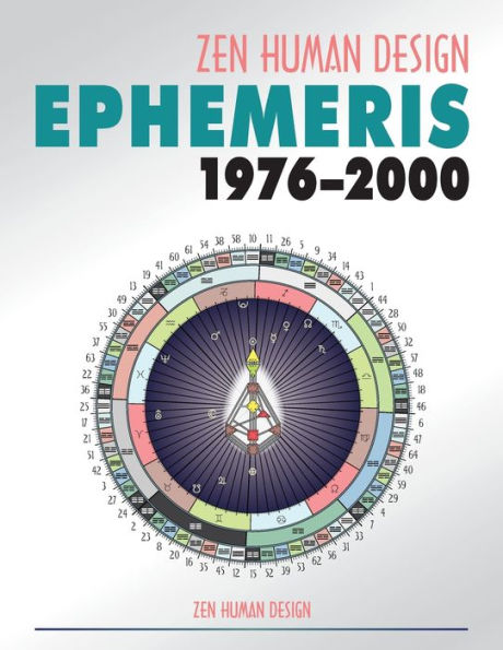 Zen Human Design Ephemeris 1976-2000