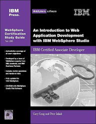 Title: An Introduction to Web Application Development with IBM WebSphere Studio: IBM Certified Associate Developer, Author: Gary Craig