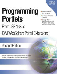 Title: Programming Portlets: From JSR 168 to IBM WebSphere Portal Extensions, Author: Joey Bernal