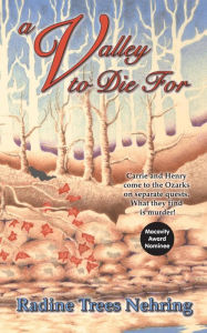 Title: A Valley to Die For, Author: Radine Trees Nehring