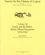 Title: Enosis and the British: British Official Documents 1878-1950, Author: Reed Coughlan