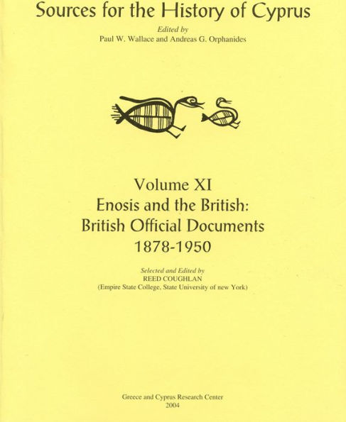 Enosis and the British: British Official Documents 1878-1950