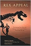 Title: Rex Appeal: The Amazing Story of Sue, the Dinosaur That Changed Science, the Law, and My Life, Author: Kristin Donnan