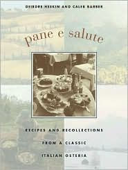 Title: Pane e Salute: Bread and Love in Italy, Author: Deirdre Heekin