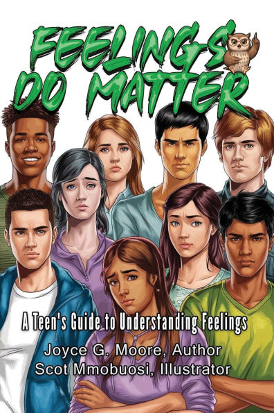 Feelings Do Matter: A Teen's Guide to Understanding Feelings
