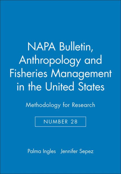 Anthropology and Fisheries Management in the United States: Methodology for Research / Edition 1