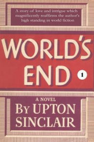 Title: World's End I, Author: Upton Sinclair