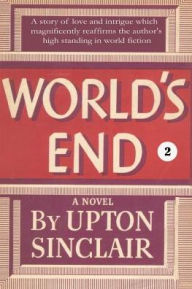 Title: World's End II, Author: Upton Sinclair