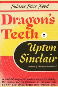 Title: Dragon's Teeth, Author: Upton Sinclair