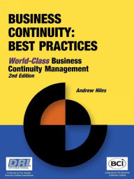Title: Business Continuity: Best Practices - World-Class Business Continuity Managemen / Edition 2, Author: Andrew N Hiles