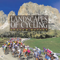 Title: Landscapes of Cycling, Author: Graham Watson