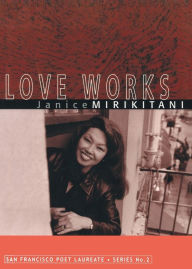 Title: Love Works, Author: Janice Mirikitani