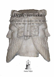 Title: Drgdrsyaviveka: A philosophical investigation into the nature of the 'Seer' and the 'seen', Author: Śaṅkara