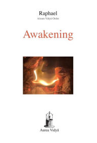 Title: Awakening, Author: Raphael Asram Vidya Order
