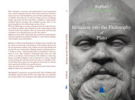 Title: Initiation into the Philosophy of Plato, Author: Raphael Asram Vidya Order