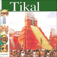 Title: Tikal: The Center of the Maya World, Author: Elizabeth Mann