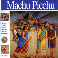 Title: Machu Picchu: The story of the amazing Inkas and their city in the clouds, Author: Elizabeth Mann