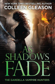 Title: As Shadows Fade (Victoria Gardella Series #5), Author: Colleen Gleason