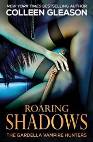 Title: Roaring Shadows (Macey Gardella & Max Denton Series #3), Author: Colleen Gleason