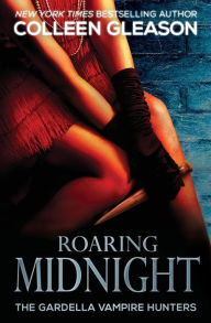 Title: Roaring Midnight (Macey Gardella & Max Denton Series #1), Author: Colleen Gleason
