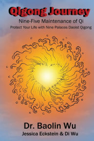 Rapidshare free downloads books Qigong Journey: Nine-Five Maintenance of Qi, Protect Your Life with Nine Palaces Daoist Qigong by  (English literature)