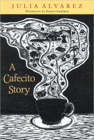 Title: A Cafecito Story, Author: Julia Alvarez