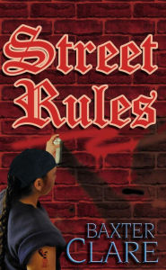 Title: Street Rules, Author: Clare Baxter