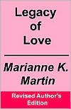 Title: Legacy of Love, Author: Marianne K. Martin