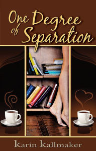 Title: One Degree of Separation, Author: Karin Kallmaker