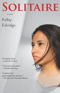 Title: Solitaire: a novel, Author: Kelley Eskridge