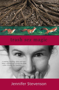 Title: Trash, Sex, Magic, Author: Jennifer Stevenson