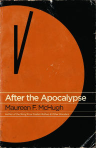 Title: After the Apocalypse, Author: Maureen F. McHugh