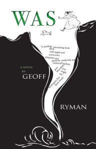 Title: Was, Author: Geoff Ryman